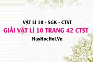 Giải Vật lí 10 trang 42 Chân trời sáng tạo SGK